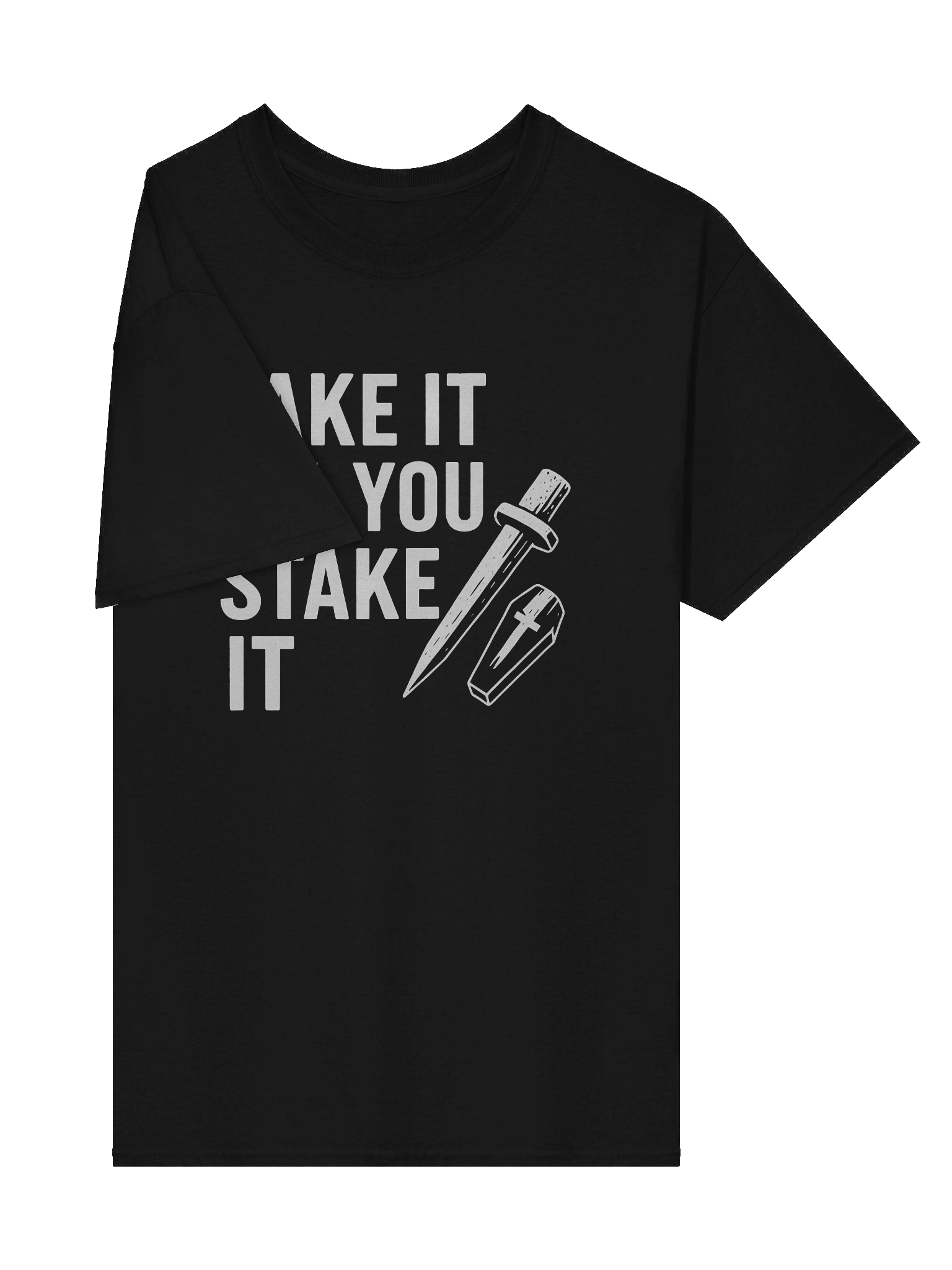 Fake it Til' you Stake it T-Shirt product image (4)