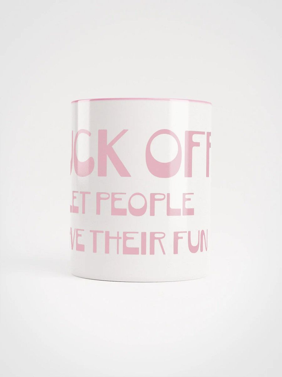 f*ck off, let people have their fun mug product image (9)
