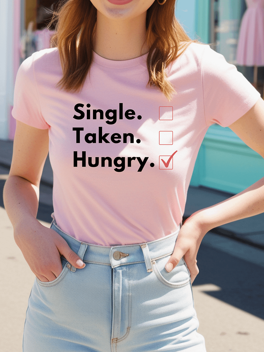 Single Taken Hungry funny t-shirt product image (1)