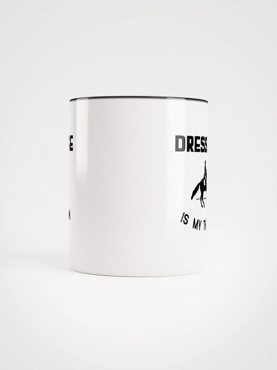 Dressage Is My Therapy Equestrian Mug product image (5)