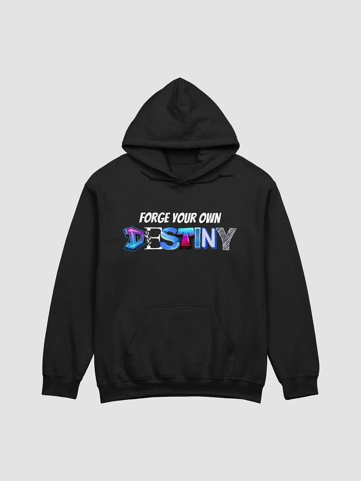 Forge Your Own Destiny - Hoodie product image (1)