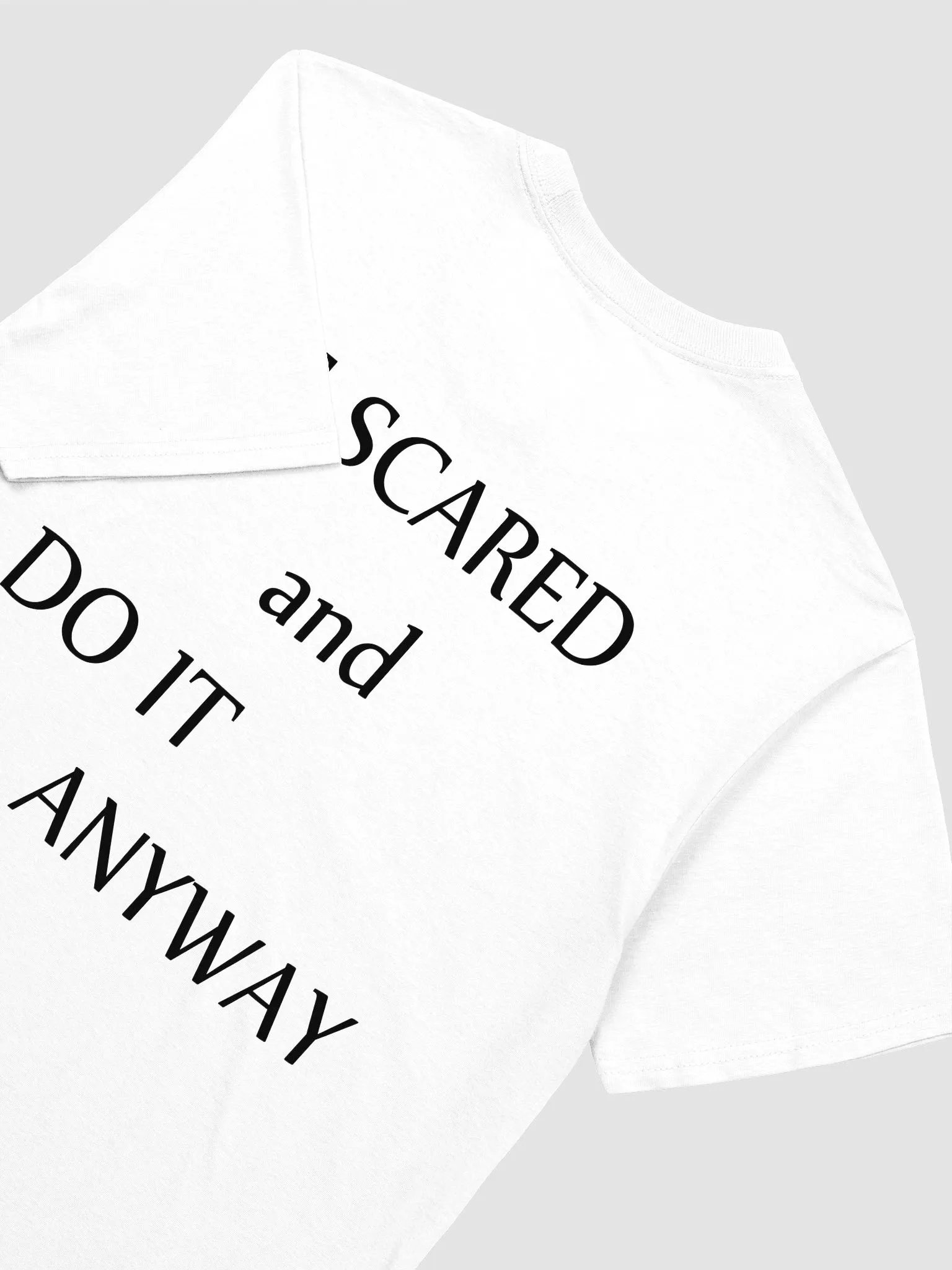 BE SCARED and DO IT ANYWAY - Softstyle T-Shirt product image (3)
