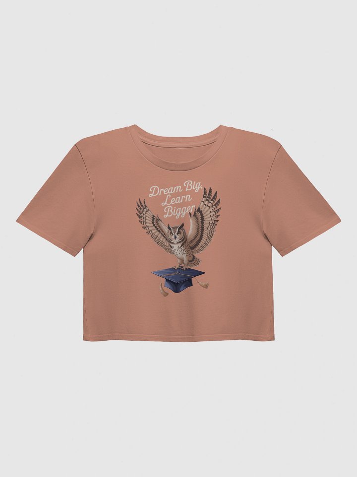 Dream Big Learn Bigger Graduation Women's Crop Top product image (1)