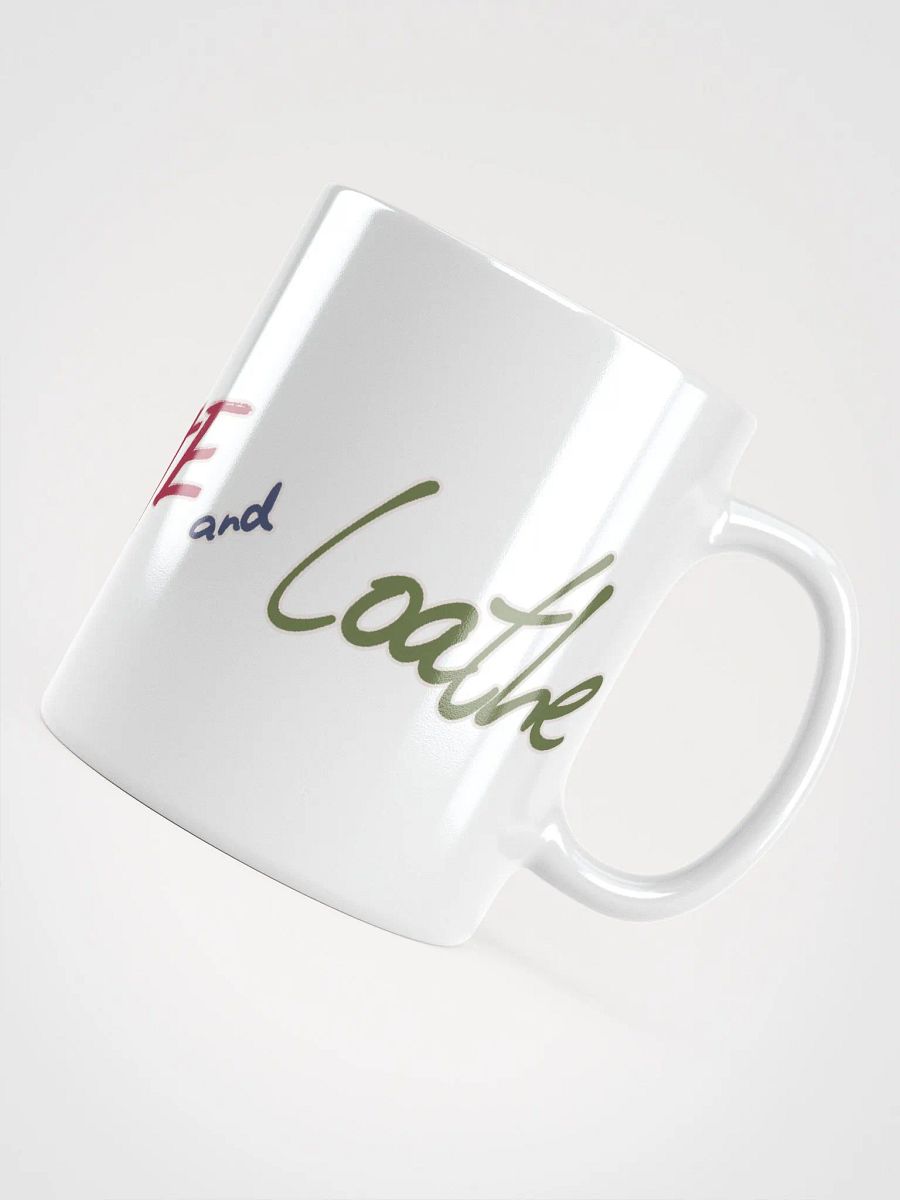 Love, Hate, and Loathe Coffee Mug product image (4)
