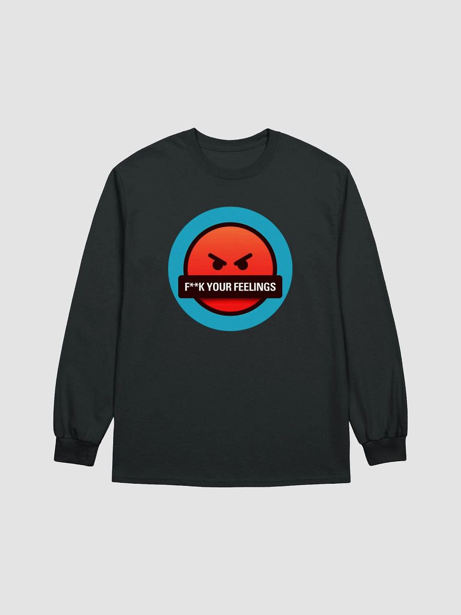 F**K Your Feelings Long Sleeve Tee product image (1)
