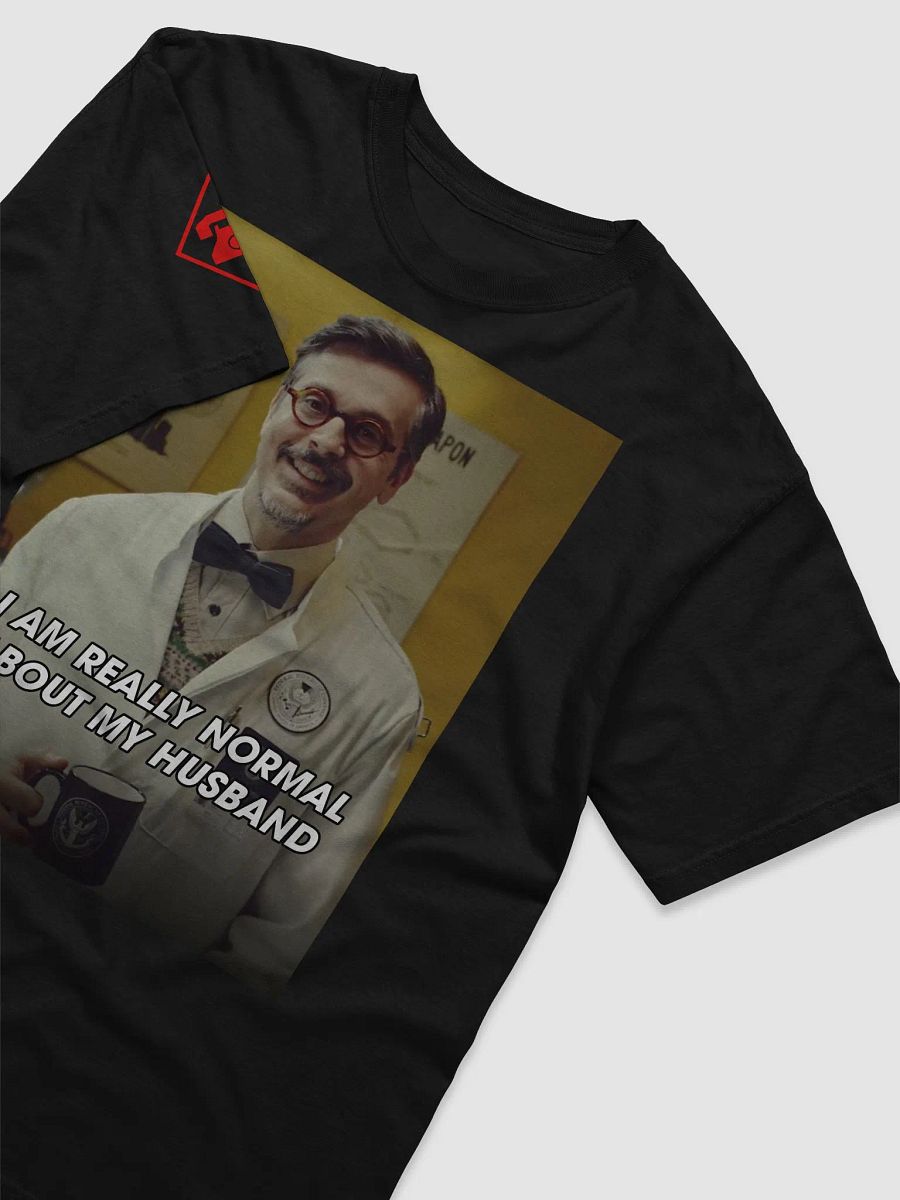 I am Normal About My Husband Shirt - Bureau Collection product image (9)
