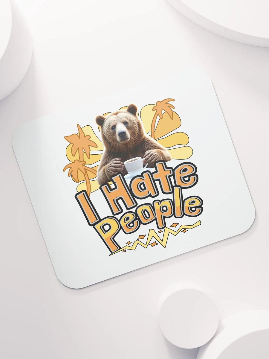 I Hate People Bear Sarcastic Coffee Mouse Pad product image (5)