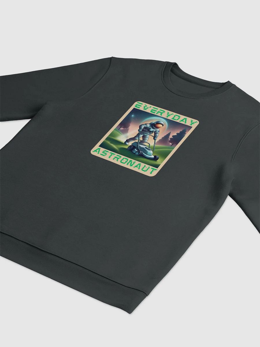 Everyday Astronaut Mowing the Lawn Unisex Sweatshirt product image (12)