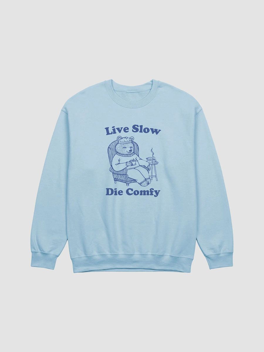 Live slow die comfy Crewneck product image (1)