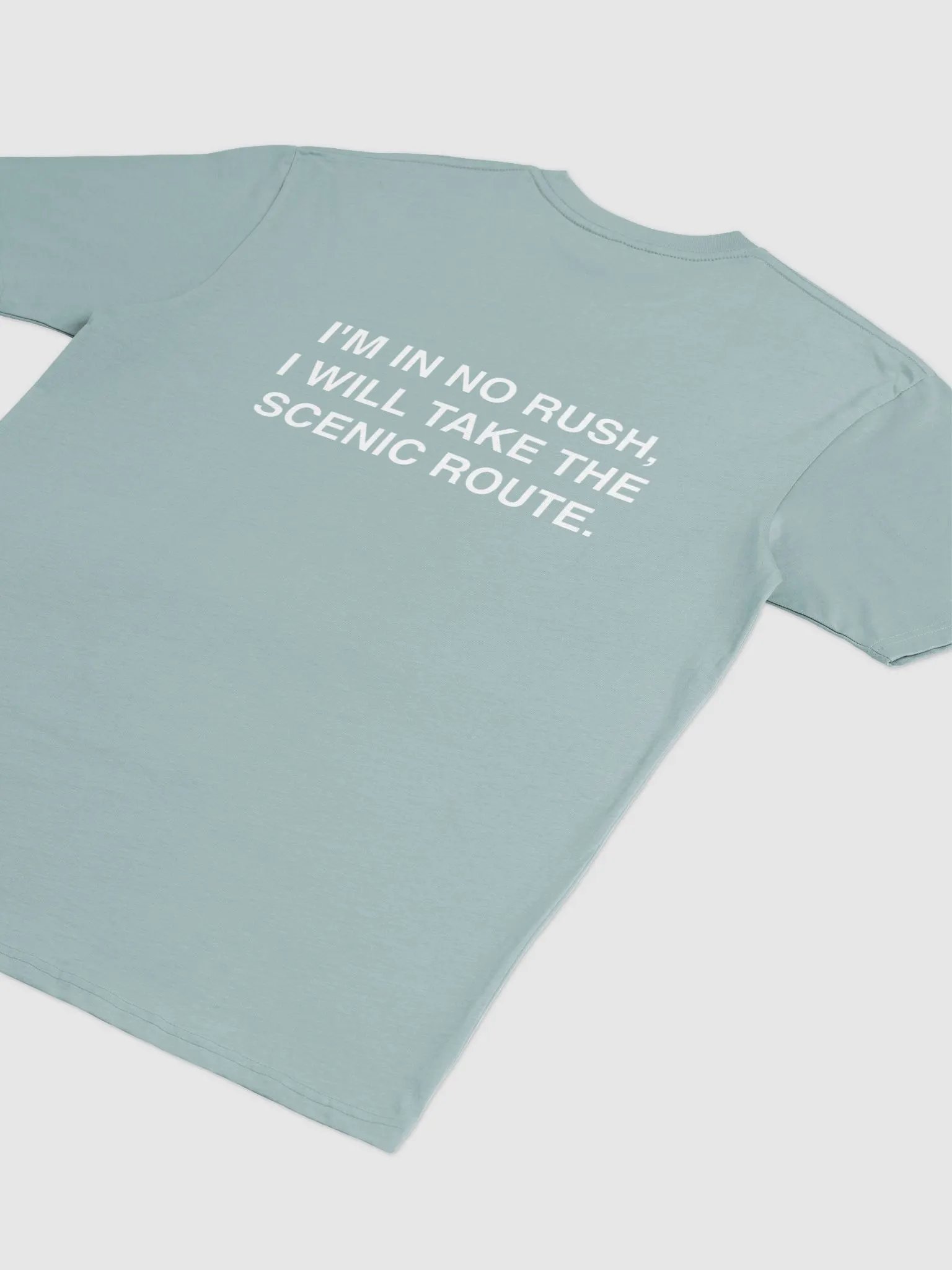 i'm in no rush, i will take the scenic route. product image (5)
