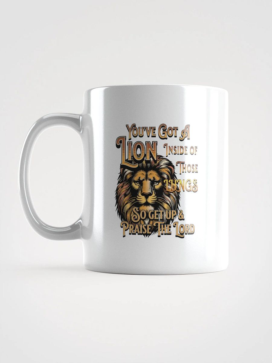 Youve Got A Lion Inside of Those Lungs Roar Mug product image (1)
