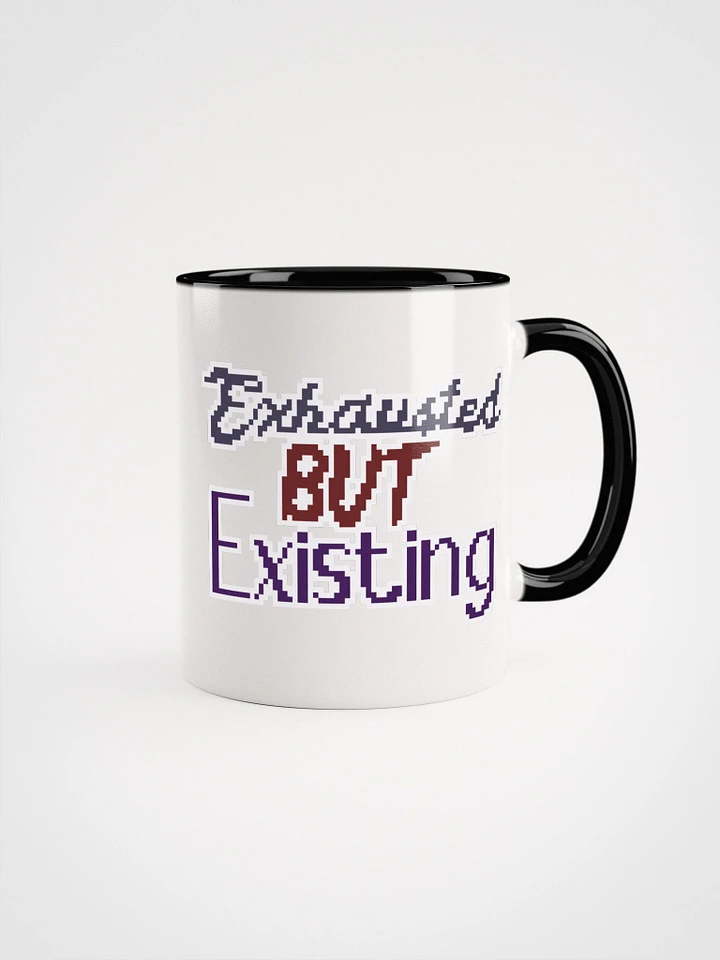 Exhausted but Existing Mug product image (1)