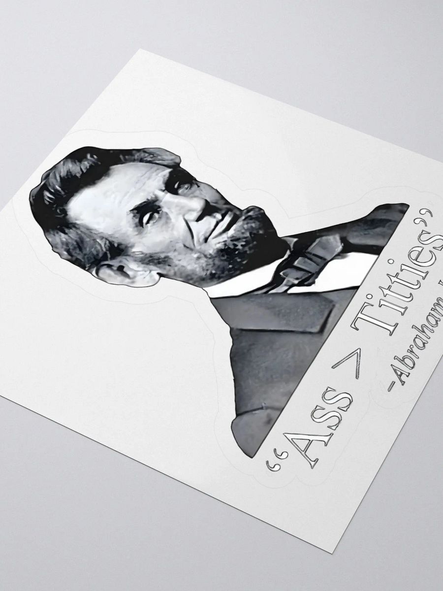 Abraham Lincoln Ass > Titties Sticker product image (3)