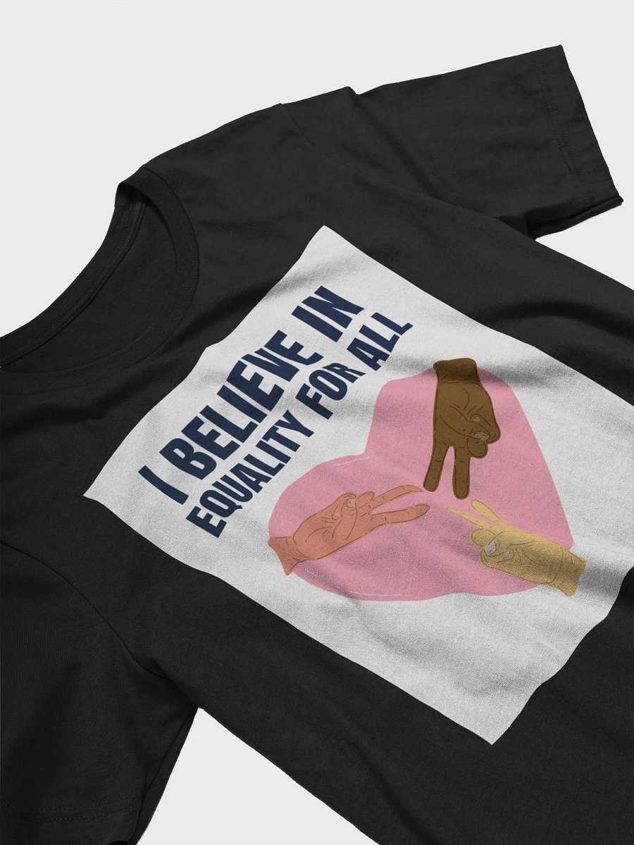I Believe In Equality For All TShirt product image (3)
