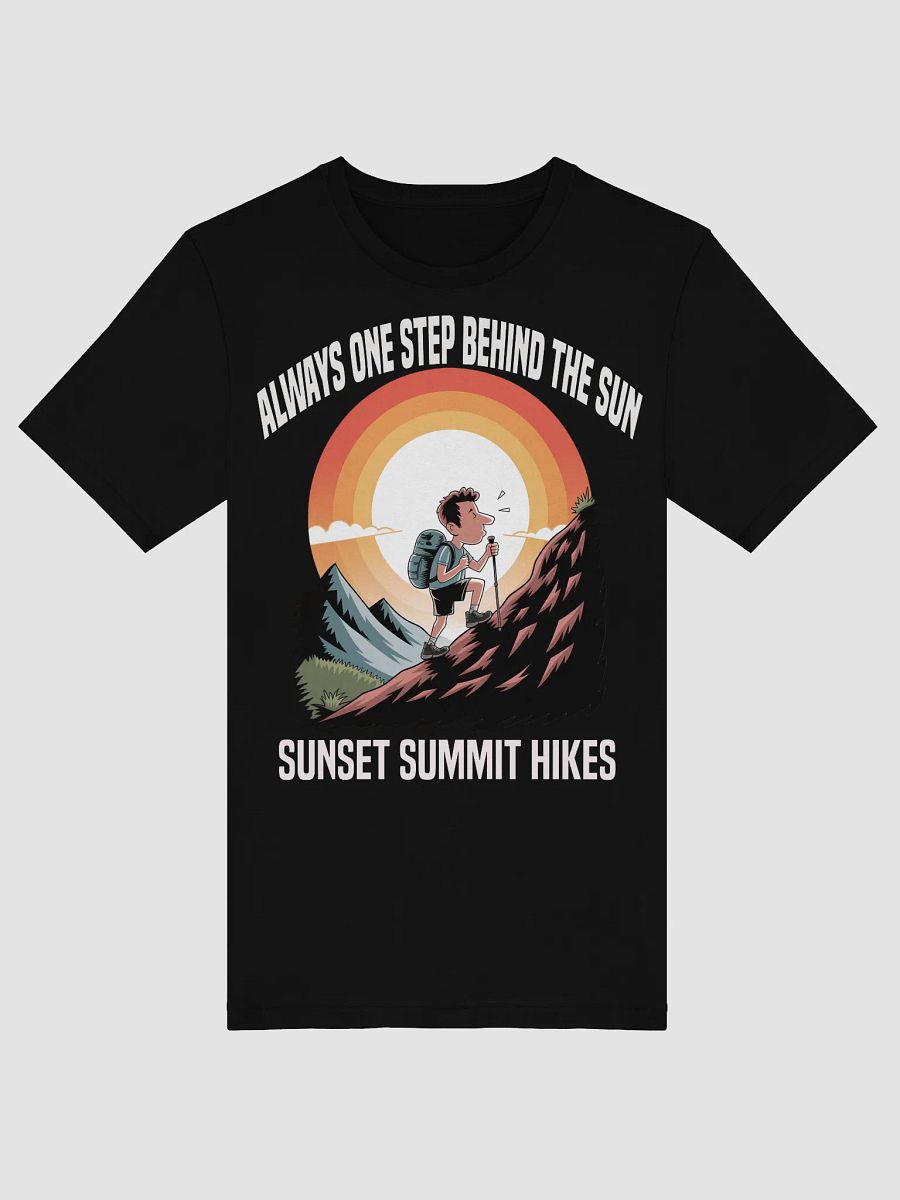 Sunset Summit Hikes – Always One Step Behind the Sun T-Shirt product image (3)