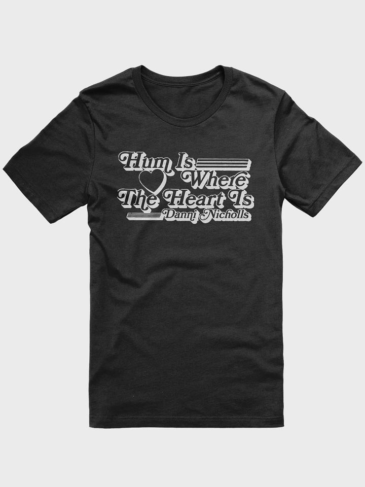 'Hum Is Where The Heart Is' Tee product image (1)