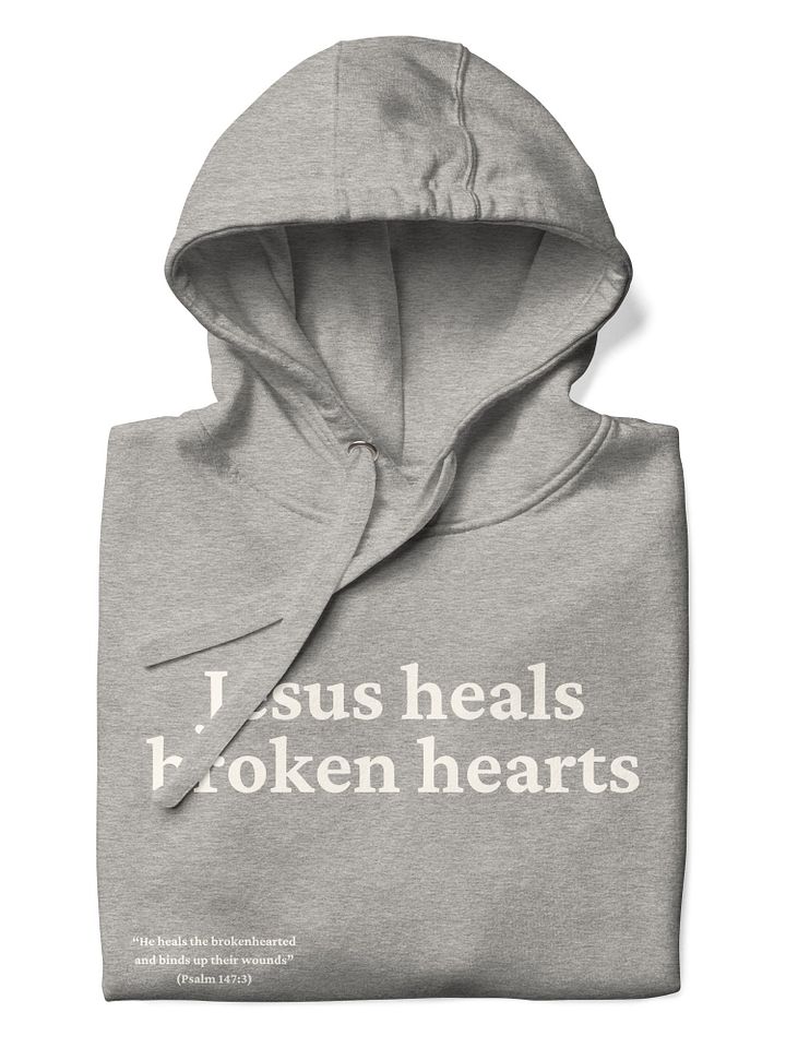 Jesus Heals Broken Hearts Christian Comfy Hoodie product image (2)