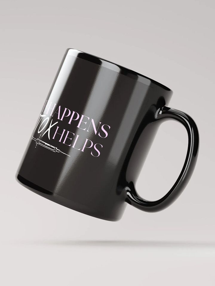LIFE HAPPENS BOTOX HELPS Mug product image (4)