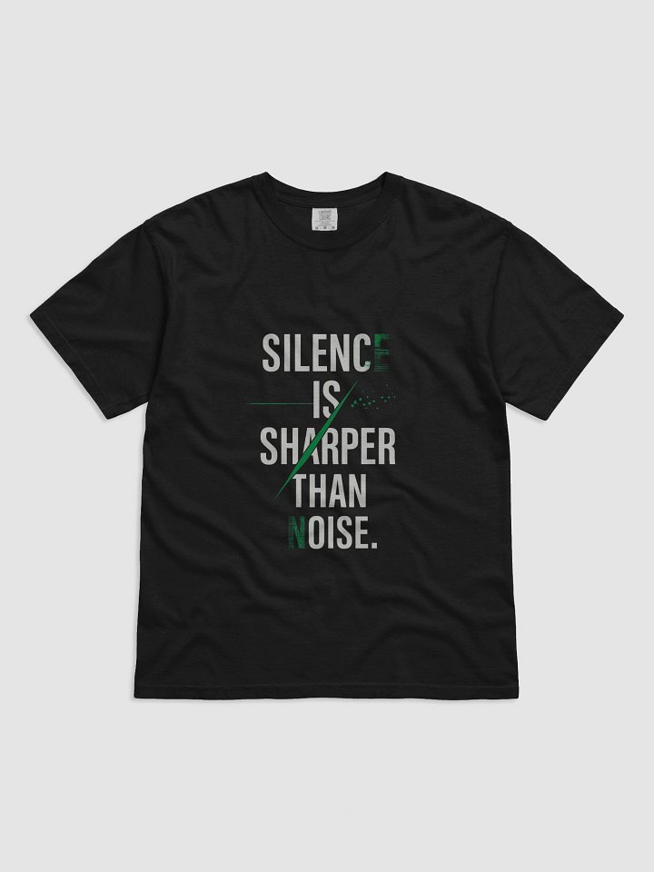 Silence is Sharper Than Noise T-Shirt product image (8)