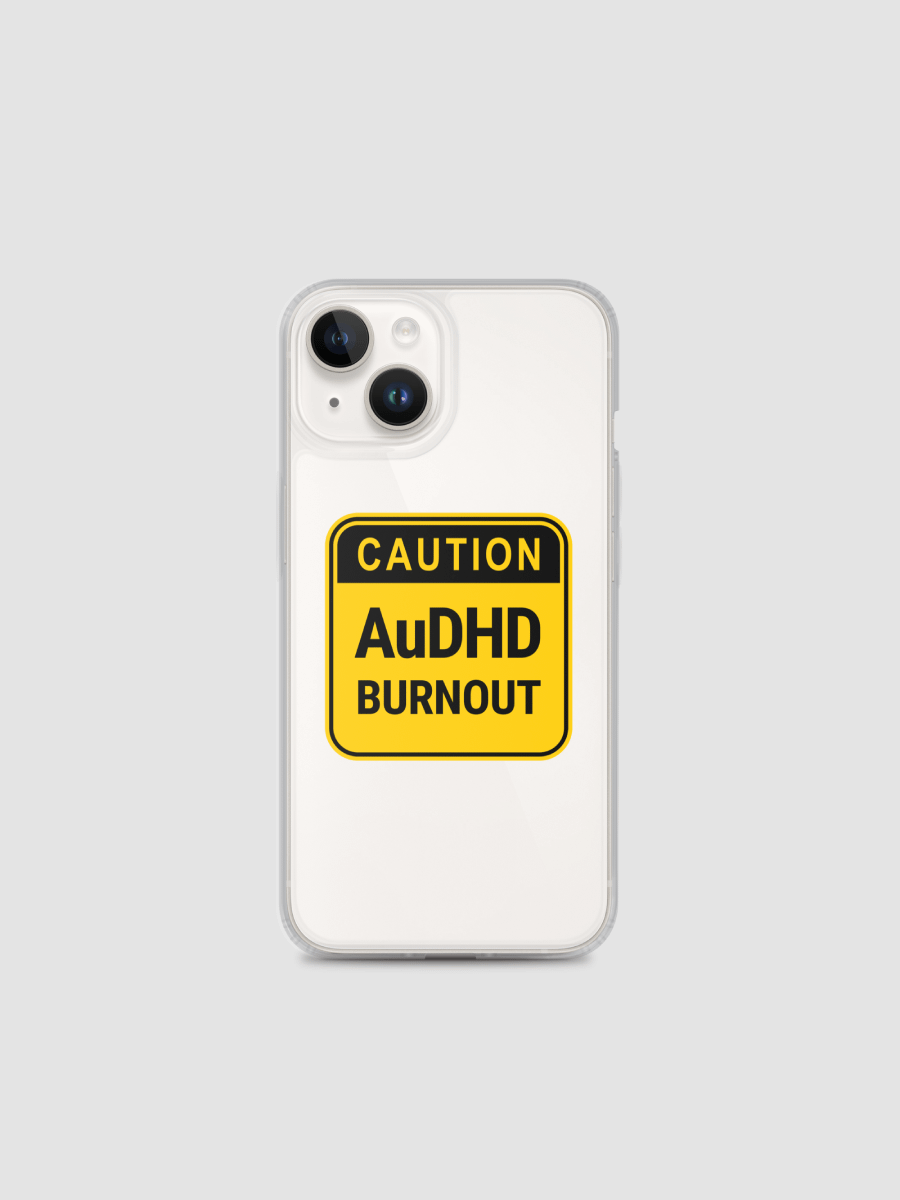 CAUTION: AuDHD BURNOUT Clear Case for iPhone® product image (1)