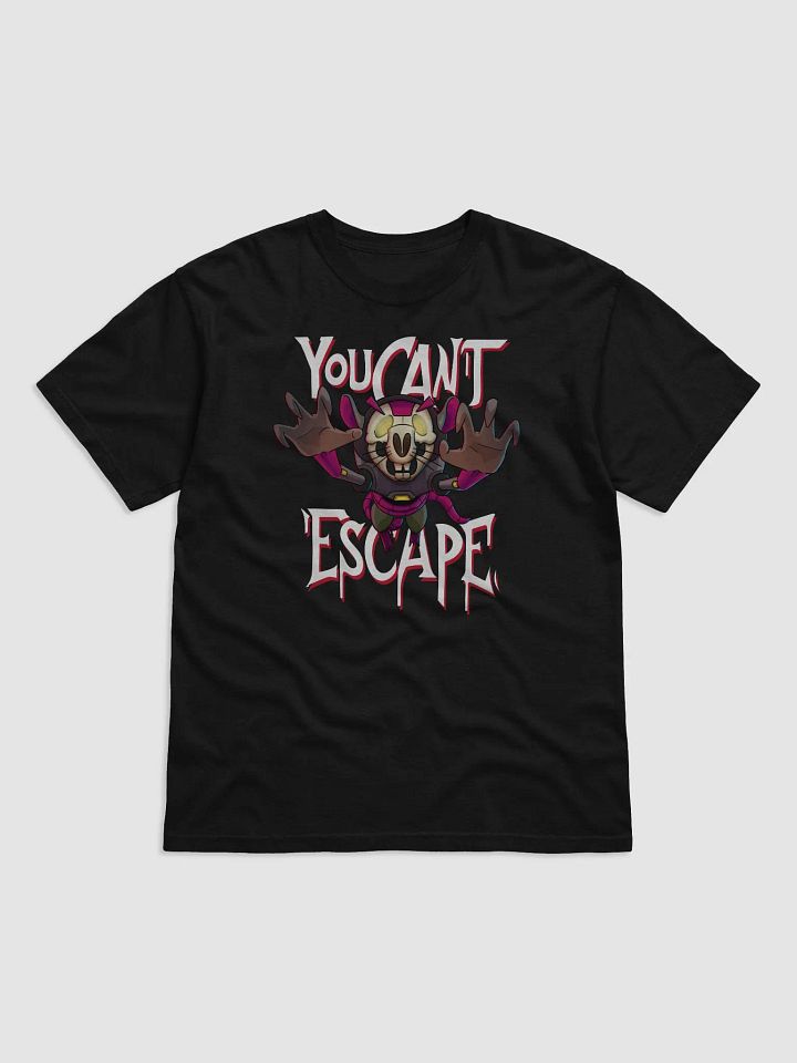 T-Shirt | You Can't Escape product image (2)