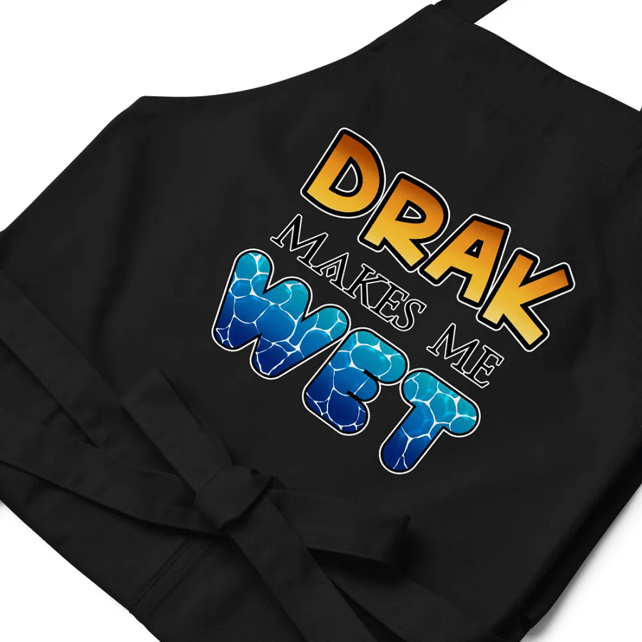 Drak Makes me Wet - Apron product image (7)