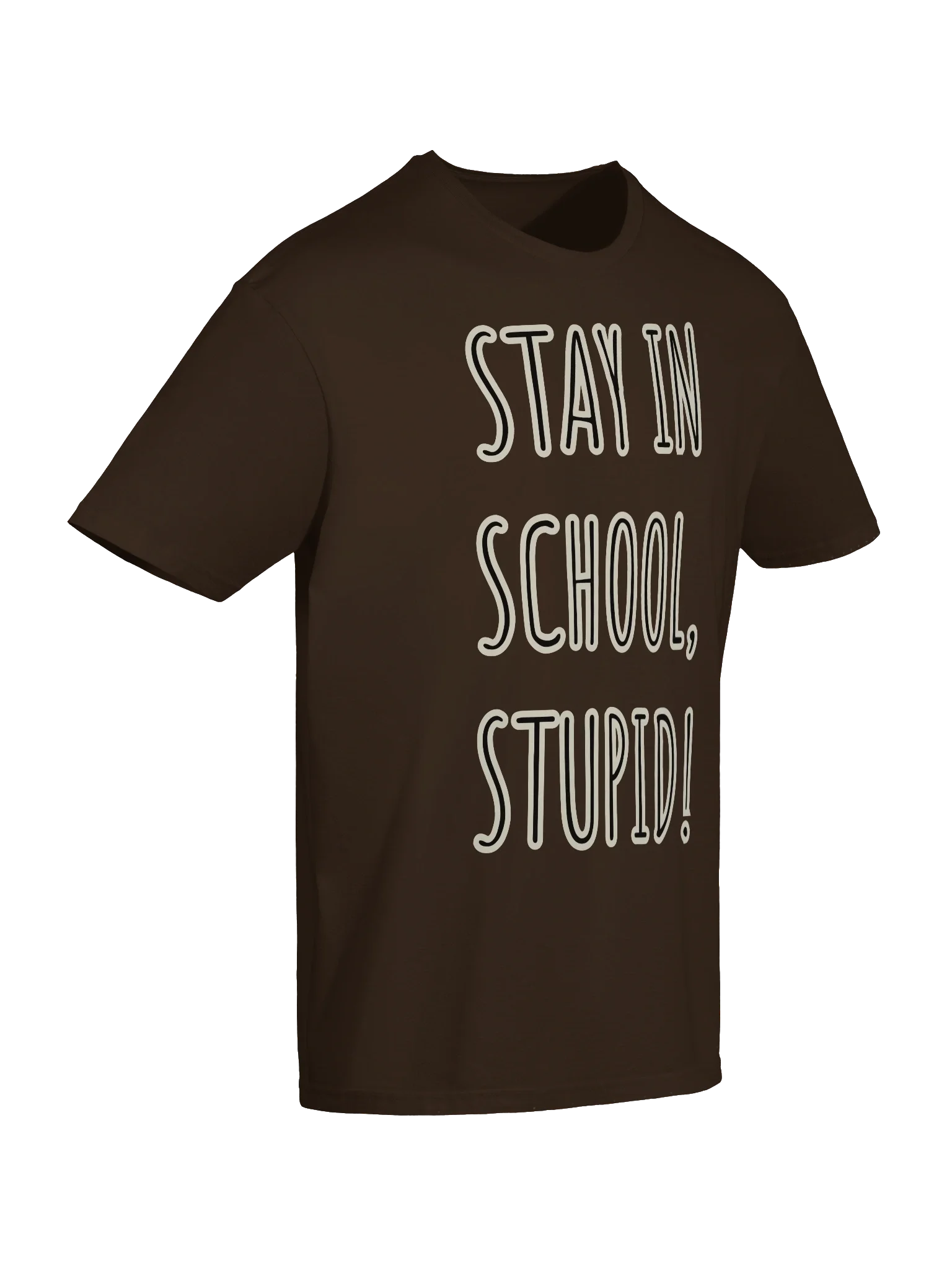 Stay in School, Stupid T-Shirt product image (10)