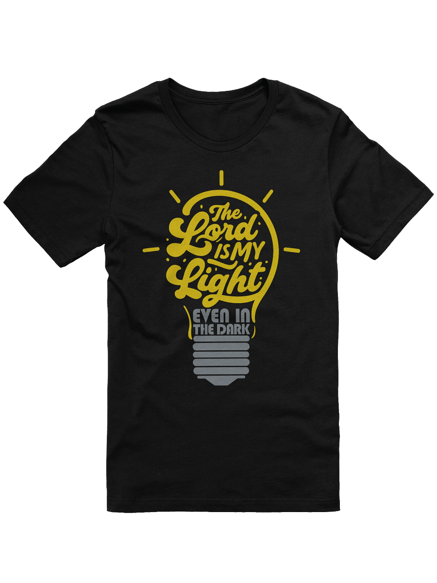 The Lord is My Light: Even in the Dark tee product image (3)