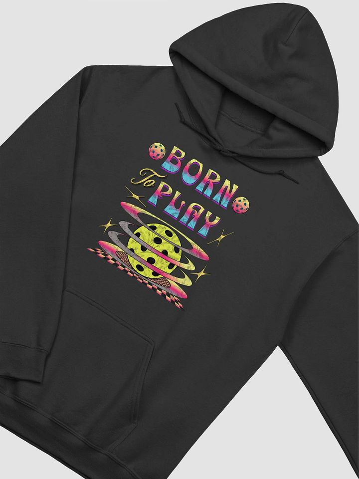 Born To Play Pickleball Playful Spirit Hoodie product image (2)