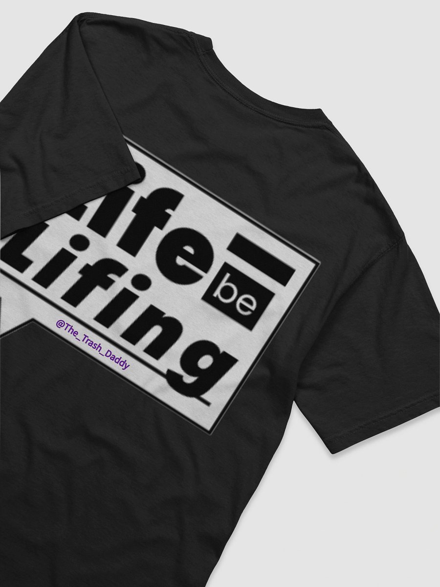 Life be Lifing Other Shirt product image (54)