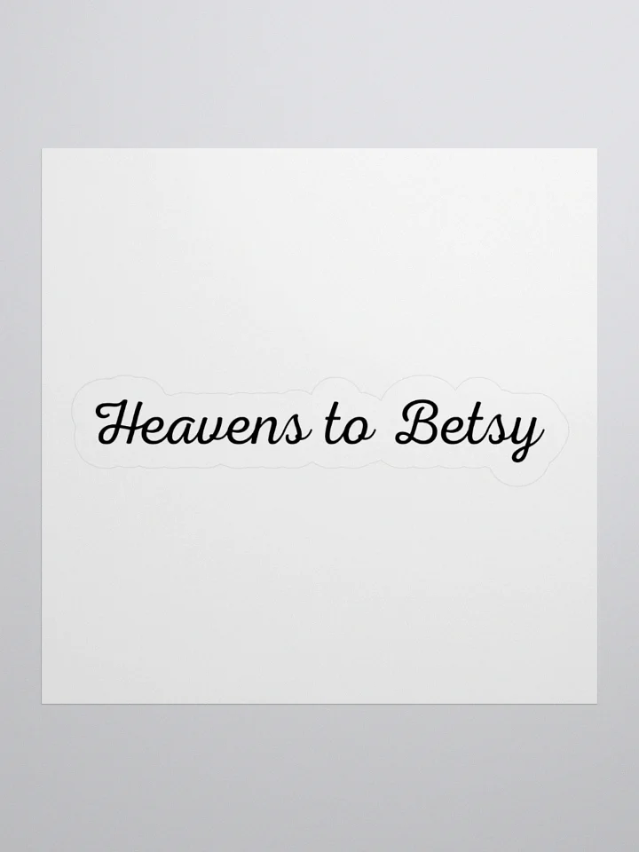 Heavens to Betsy Sticker product image (2)