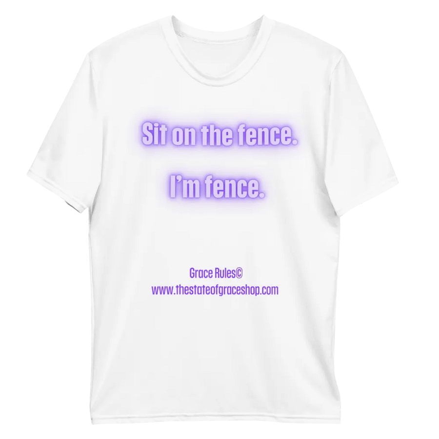FUNNY TEES 4 U FOR MEN - “Sit on the fence. I’m fence.” product image (10)