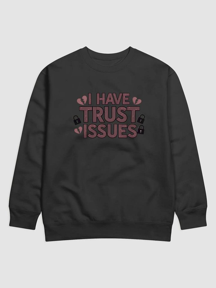 Trust Issues Statement Sweatshirt product image (1)