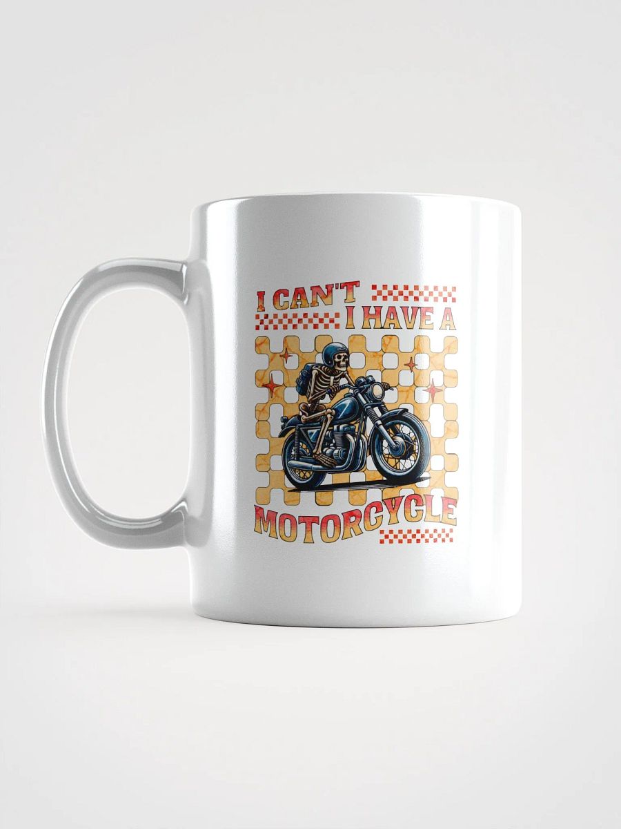 I Cant I Have A Motorcycle Skeleton Ride Mug product image (1)