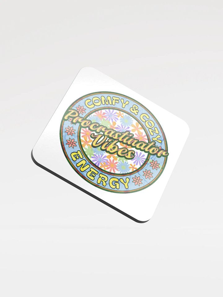Procrastinator Vibes Comfy And Cozy Energy Chill Floral Coaster product image (2)