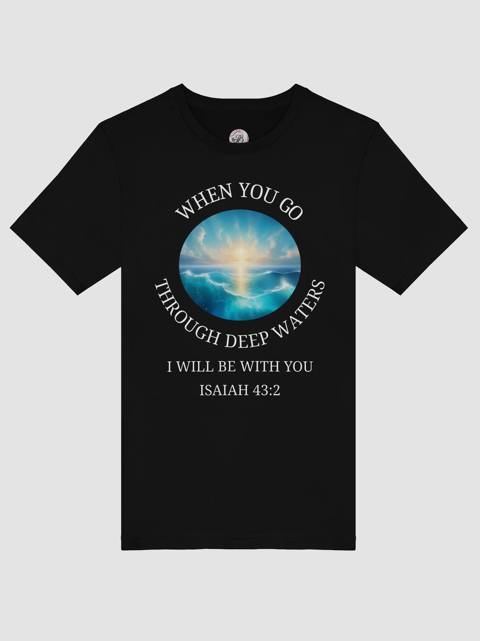 When you go through deep waters T-Shirt product image (13)