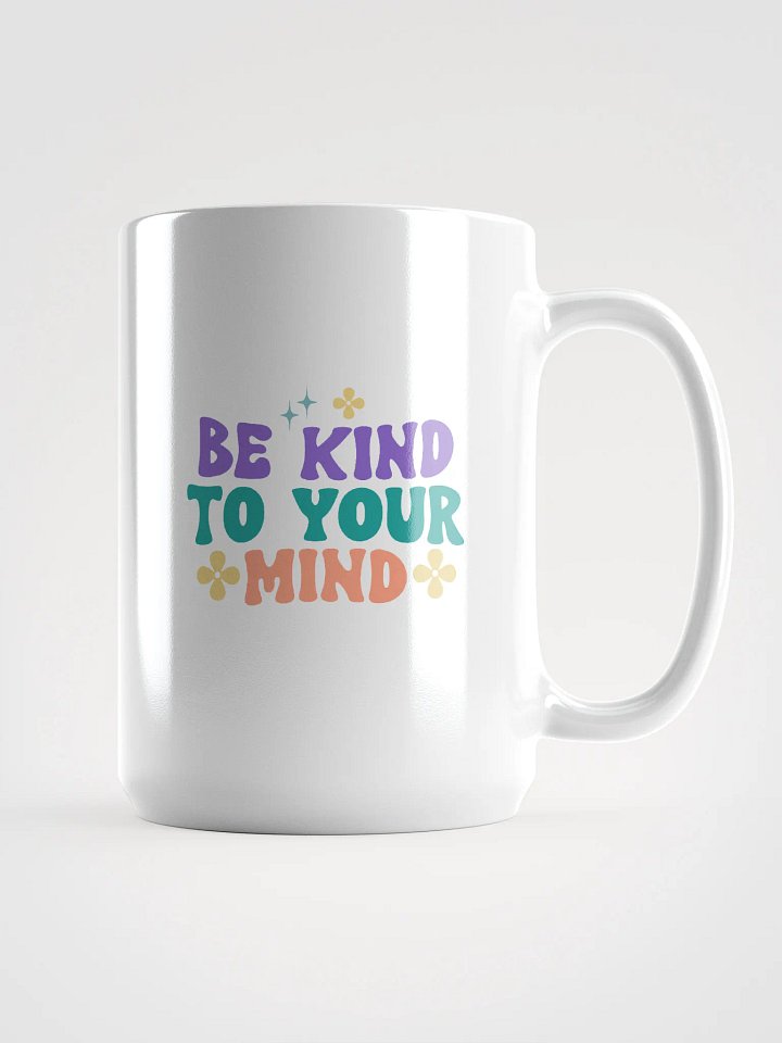 Be Kind to Your Mind Mug product image (1)