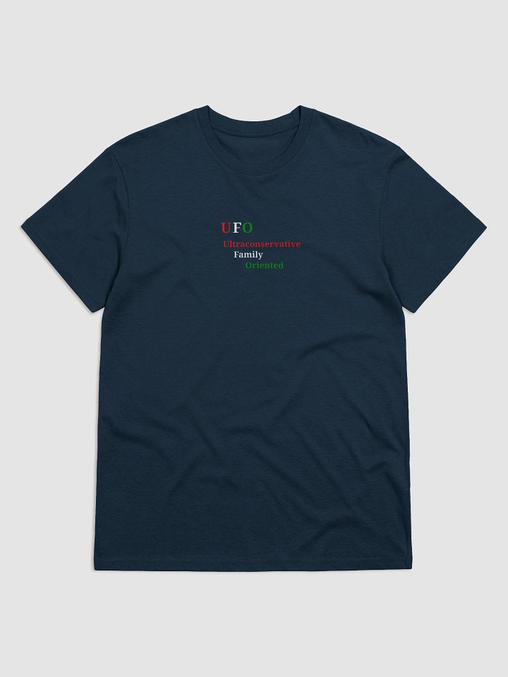 UFO Ultraconservative Family Oriented T-Shirt product image (1)