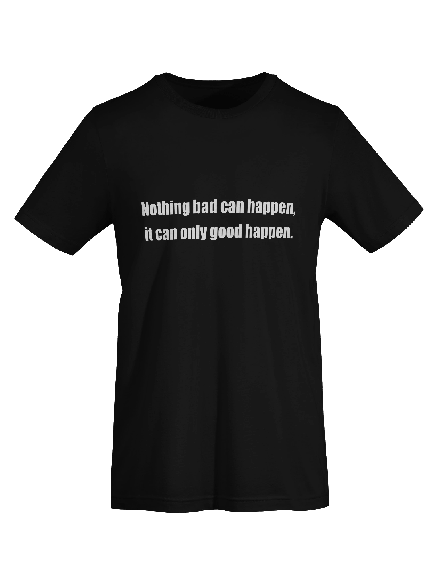 It Can Only Good Happen T-Shirt product image (4)
