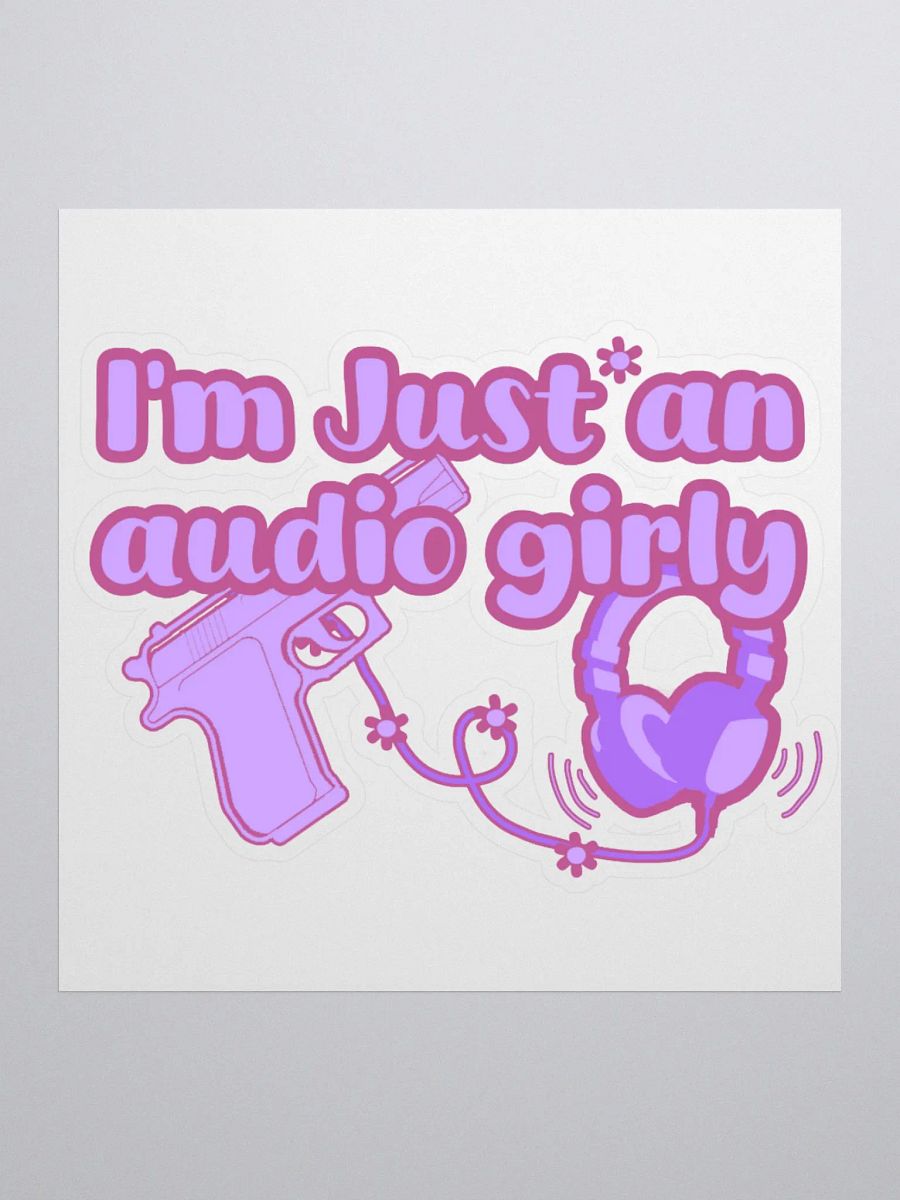 I'm Just an Audio Girly Sticker (: product image (1)