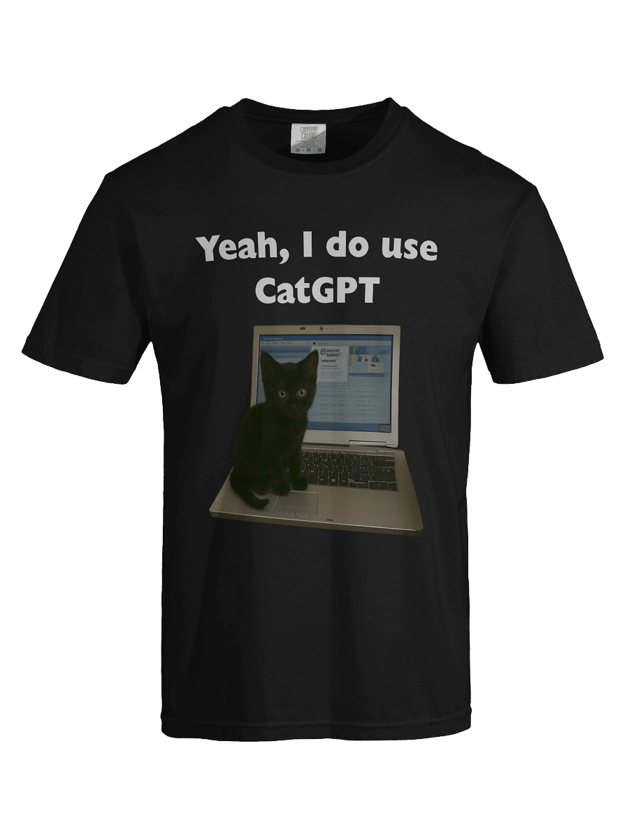 Yeah I do use Cat GPT Tee product image (29)