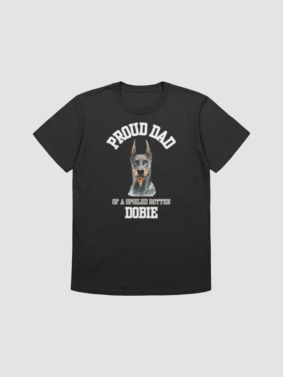 Proud Dad of a Spoiled Rotten Dobie Doberman T-Shirt product image (3)