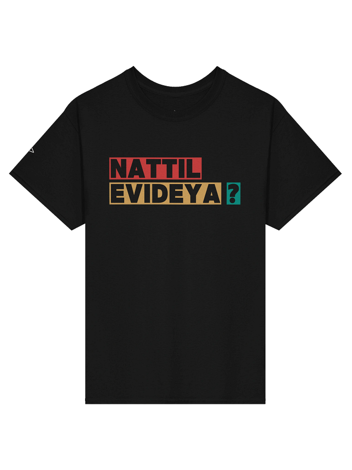 Aarpoo Nattil Evideya ? Unisex Tshirt product image (3)