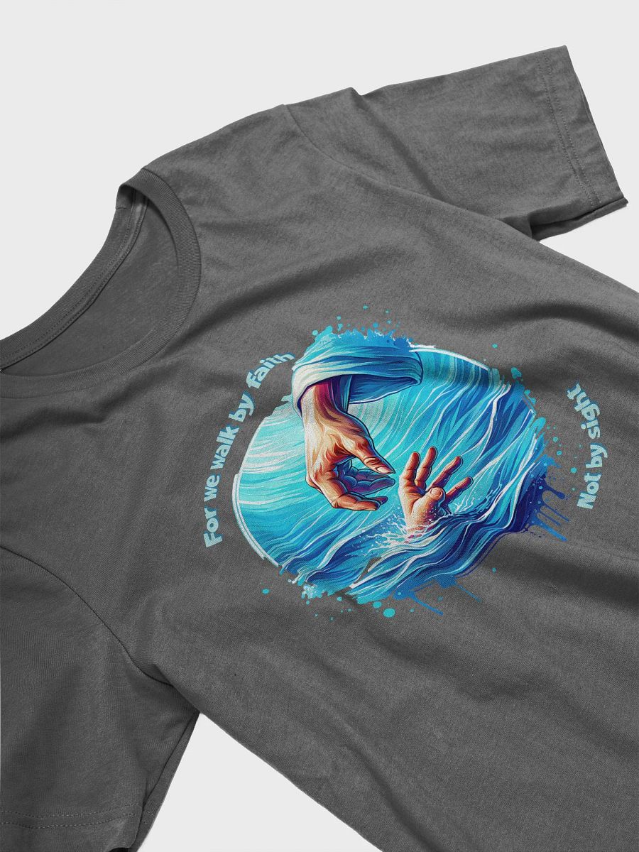 For We Walk By Faith Not By Sight T-Shirt product image (15)