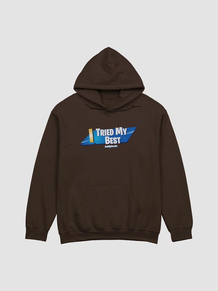 I TRIED MY BEST HOODIE product image (1)