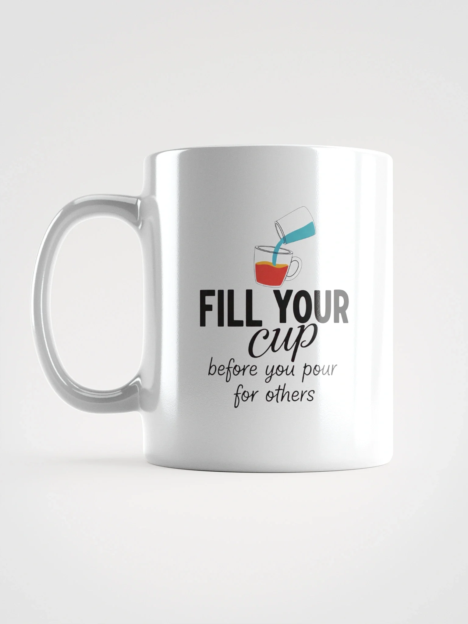Self-Care Inspirational Mug – "Fill Your Cup Before You Pour for Others" – Motivational Coffee & Tea Cup for Positive Vibes product image (1)