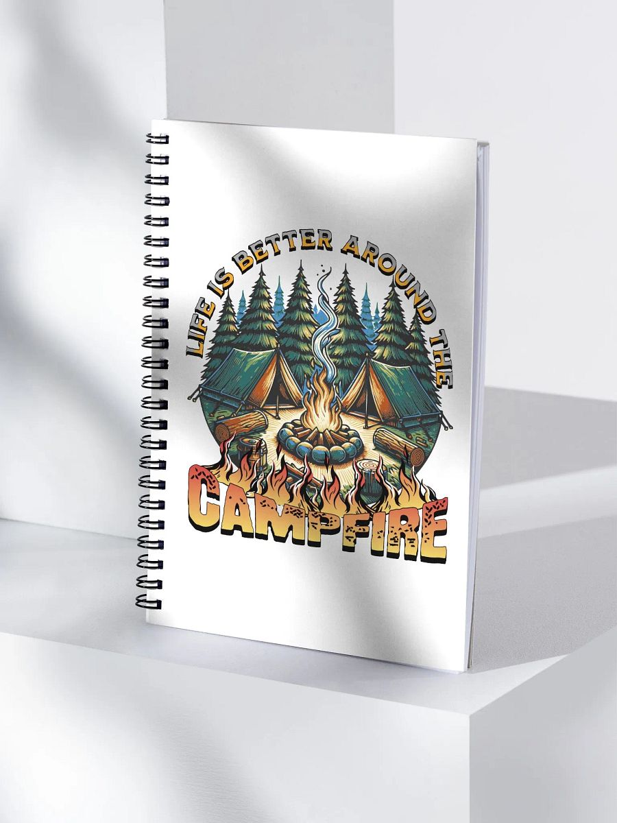 Life Is Better Around The Campfire Tales Spiral Notebook product image (3)