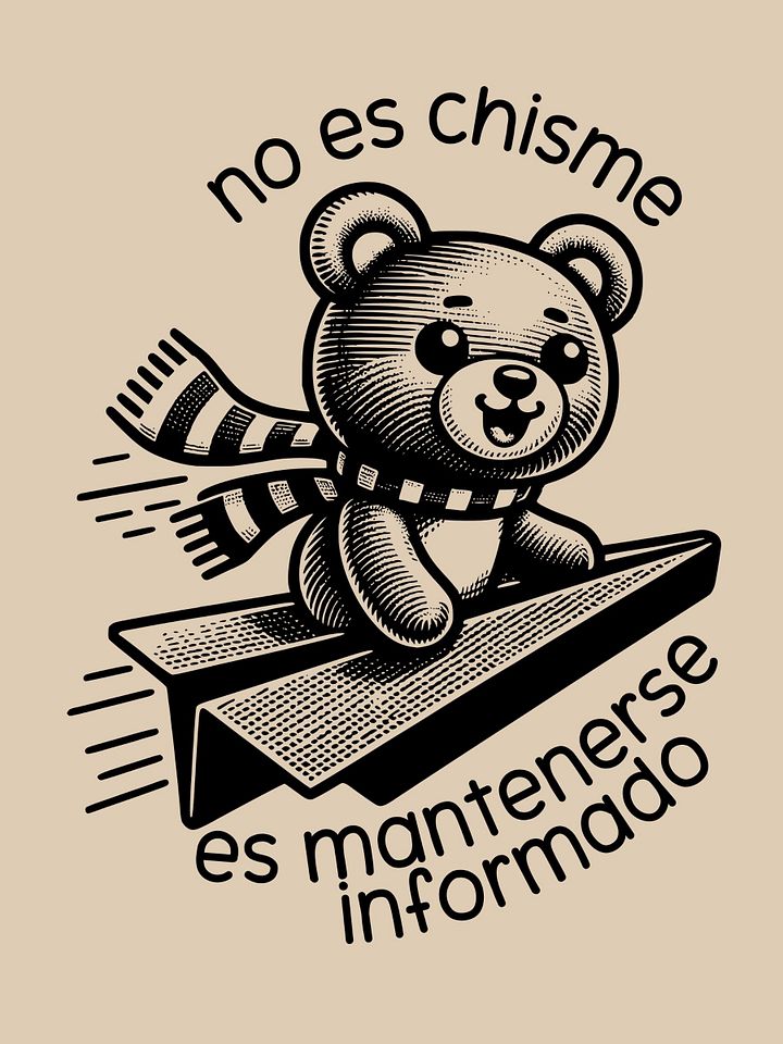 No Es Chisme, Es Mantenerse Informado Camiseta Unisex product image (1)