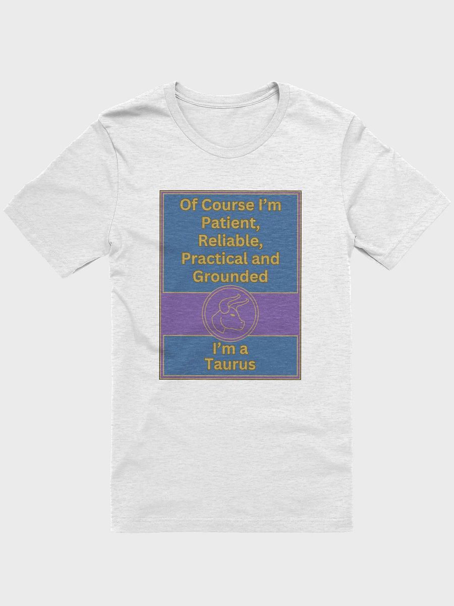 Of Course I’m Taurus Zodiac Sign T-Shirt, Zodiac Sign Vibes T-Shirt, Taurus T-Shirt, Astrological T-shirt product image (3)