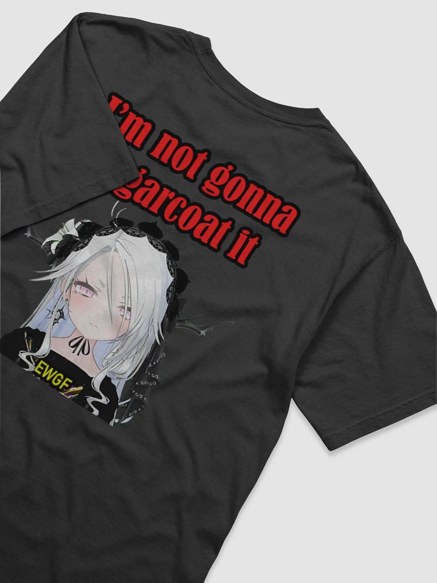 I'm not going to sugarcoat it (Front and back designs) product image (4)